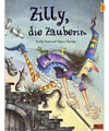 Zilly die Zauberin Bilderbuch