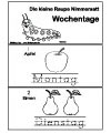 Die kleine Raupe Nimmersatt Wochentage schreiben