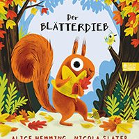 Der Blätterdieb - Eichhornchen Bilderbuch