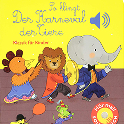 So klingt der Karneval der Tiere: Soundbuch fur Kinder So klingt der Karneval der Tiere: Soundbuch fur Kinder