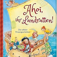 Ahoi ihr Landratten - Pirat Bilderbuch fur Kinder