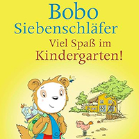 Bobo Siebenschläfer: Viel Spaß im Kindergarten! Buch