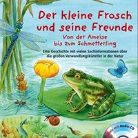 Der kleine Frosch und seine Freunde - Frosch Lebenszyklus Bilderbuch
