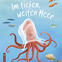 Im tiefen, weiten Meer - Meerestierebuch fur Kinder