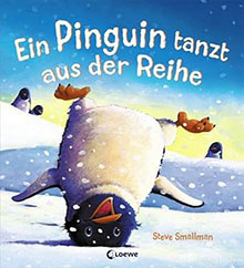 Pinguin tanzt aus der Reihe - Pinguin Bilderbuch fur Kinder