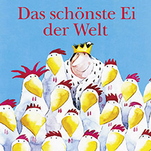 Das schönste Ei der Welt - Ei und Huhn Bilderbuch fur Kinder