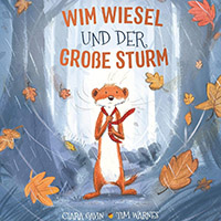 Wim Wiesel und der große Sturm: Bilderbuch