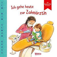 Ich gehe heute zur Zahnärztin - Bilderbuch
