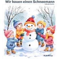 Wir bauen einen Schneemann - Bildergeschichte fur Kindergarte