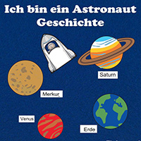 Ich bin ein Astronaut Geschichte fur Kindergarten und Kita