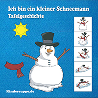 Ich bin ein kleiner Schneemann - Filztafel-Geschichte