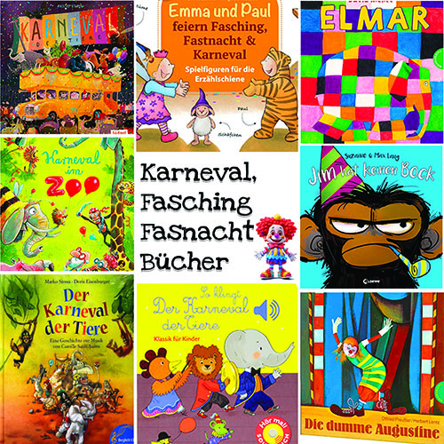 Karneval, Fasching, Fasnacht Bilderbücher für Kinder, Kindergarten und Kita